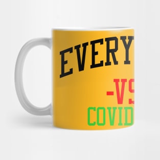 Everybody VS Covid 19 Mug